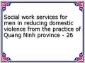 Social work services for men in reducing domestic violence from the practice of Quang Ninh province - 26