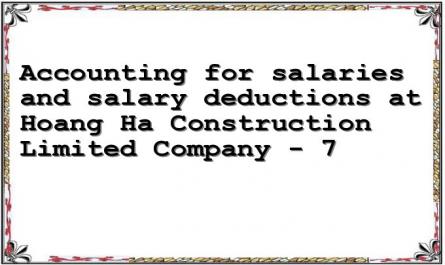 Accounting for salaries and salary deductions at Hoang Ha Construction Limited Company - 7