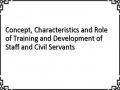 Concept, Characteristics and Role of Training and Development of Staff and Civil Servants