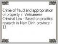 Crime of fraud and appropriation of property in Vietnamese Criminal Law - Based on practical research in Nam Dinh province - 13