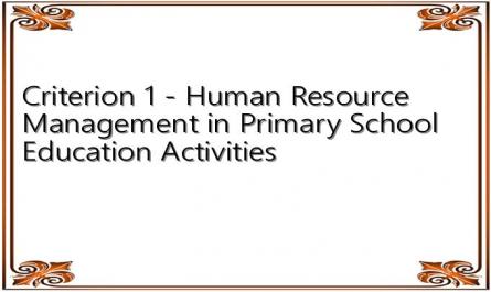 Criterion 1 - Human Resource Management in Primary School Education Activities