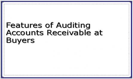 Features of Auditing Accounts Receivable at Buyers