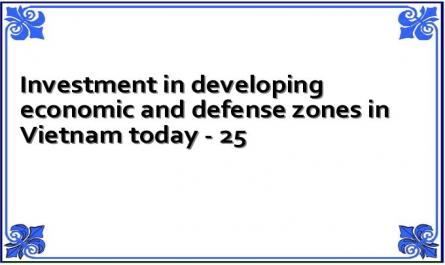 Investment in developing economic and defense zones in Vietnam today - 25