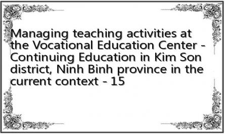 Managing teaching activities at the Vocational Education Center - Continuing Education in Kim Son district, Ninh Binh province in the current context - 15