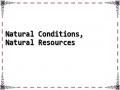 Natural Conditions, Natural Resources