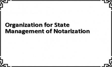 Organization for State Management of Notarization