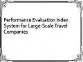 Performance Evaluation Index System for Large-Scale Travel Companies