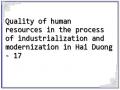 Quality of human resources in the process of industrialization and modernization in Hai Duong - 17