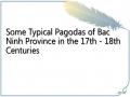 Some Typical Pagodas of Bac Ninh Province in the 17th - 18th Centuries
