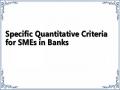 Specific Quantitative Criteria for SMEs in Banks