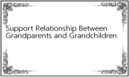 Support Relationship Between Grandparents and Grandchildren