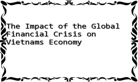 The Impact of the Global Financial Crisis on Vietnams Economy