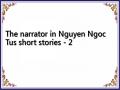 The narrator in Nguyen Ngoc Tus short stories - 2
