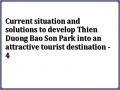 Current situation and solutions to develop Thien Duong Bao Son Park into an attractive tourist destination - 4