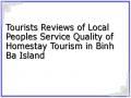 Tourists Reviews of Local Peoples Service Quality of Homestay Tourism in Binh Ba Island