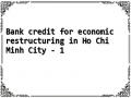 Bank credit for economic restructuring in Ho Chi Minh City - 1