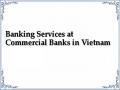 Banking Services at Commercial Banks in Vietnam
