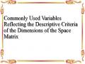 Commonly Used Variables Reflecting the Descriptive Criteria of the Dimensions of the Space Matrix