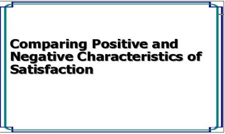 Comparing Positive and Negative Characteristics of Satisfaction