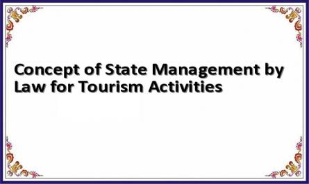 Concept of State Management by Law for Tourism Activities