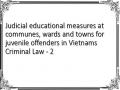 Judicial educational measures at communes, wards and towns for juvenile offenders in Vietnams Criminal Law - 2