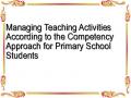 Managing Teaching Activities According to the Competency Approach for Primary School Students