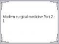 Modern surgical medicine Part 2 - 1
