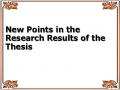 New Points in the Research Results of the Thesis