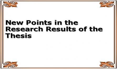 New Points in the Research Results of the Thesis