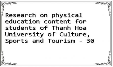 Research on physical education content for students of Thanh Hoa University of Culture, Sports and Tourism - 30