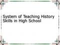 System of Teaching History Skills in High School
