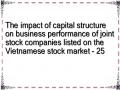 The impact of capital structure on business performance of joint stock companies listed on the Vietnamese stock market - 25