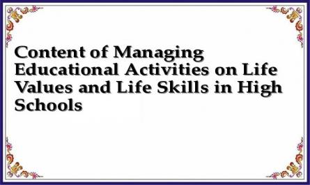 Content of Managing Educational Activities on Life Values and Life Skills in High Schools