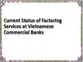 Current Status of Factoring Services at Vietnamese Commercial Banks