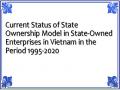 Current Status of State Ownership Model in State-Owned Enterprises in Vietnam in the Period 1995-2020