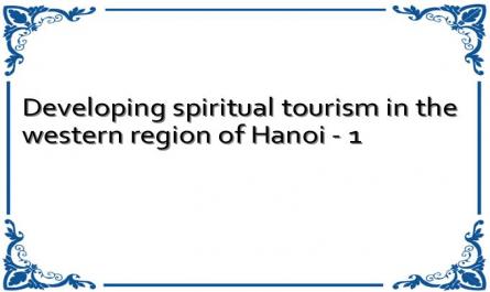 Developing spiritual tourism in the western region of Hanoi - 1