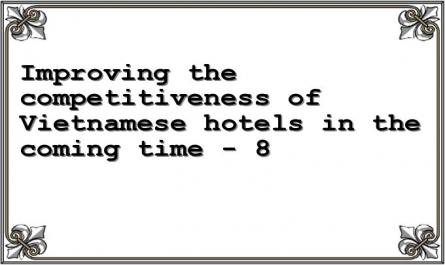 Improving the competitiveness of Vietnamese hotels in the coming time - 8