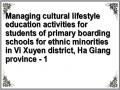Managing cultural lifestyle education activities for students of primary boarding schools for ethnic minorities in Vi Xuyen district, Ha Giang province - 1