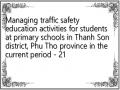 Managing traffic safety education activities for students at primary schools in Thanh Son district, Phu Tho province in the current period - 21