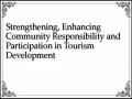 Strengthening, Enhancing Community Responsibility and Participation in Tourism Development