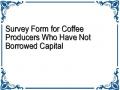 Survey Form for Coffee Producers Who Have Not Borrowed Capital