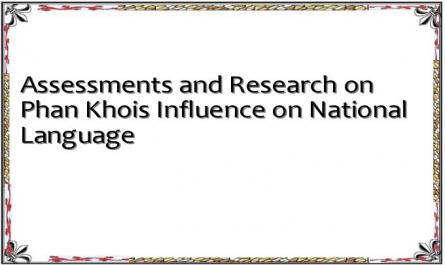 Assessments and Research on Phan Khois Influence on National Language