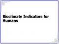 Bioclimate Indicators for Humans
