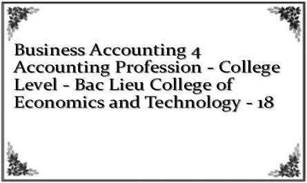 Business Accounting 4 Accounting Profession - College Level - Bac Lieu College of Economics and Technology - 18