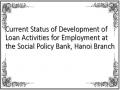 Current Status of Development of Loan Activities for Employment at the Social Policy Bank, Hanoi Branch