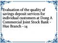 Evaluation of the quality of savings deposit services for individual customers at Dong A Commercial Joint Stock Bank - Hue Branch - 14