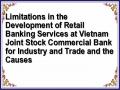 Limitations in the Development of Retail Banking Services at Vietnam Joint Stock Commercial Bank for Industry and Trade and the Causes