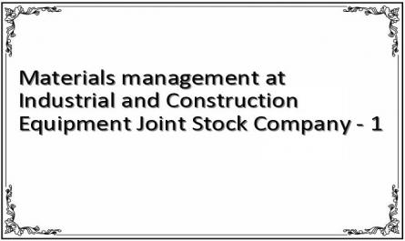 Materials management at Industrial and Construction Equipment Joint Stock Company - 1