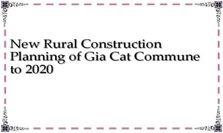 New Rural Construction Planning of Gia Cat Commune to 2020