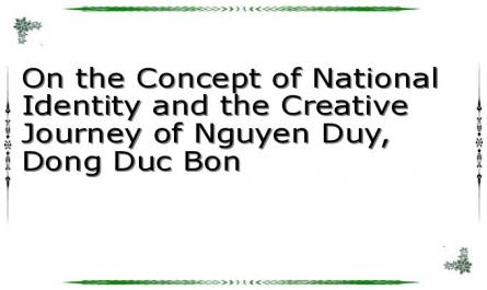On the Concept of National Identity and the Creative Journey of Nguyen Duy, Dong Duc Bon